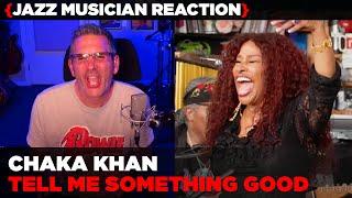 Jazz Musician REACTS | Chaka Khan "Tell Me Something Good"  (live)| MUSIC SHED EP422