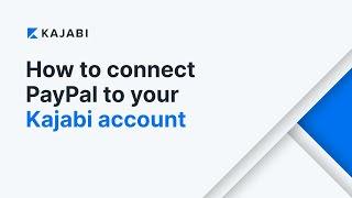 How To Connect PayPal to Kajabi (Tutorial)