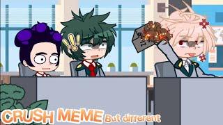 Crush Meme but Different.. || BakuDeku - BkDk || Bnha - Mha || Gacha Club Trend