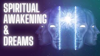 Spiritual Awakening Dreams (Are you having weird dreams?)