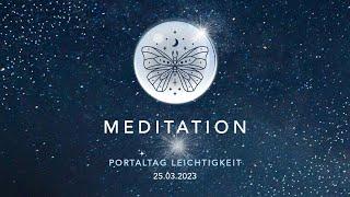 Meditation –Portaltag Leichtigkeit