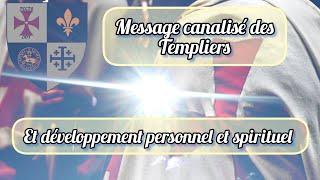 19 - ️Message canalisé des Templiers et développement personnel et spirituel ️©2024