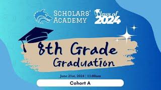 8th Grade Graduation | Cohort A | June 21st, 2024 | 11AM | The Scholars' Academy