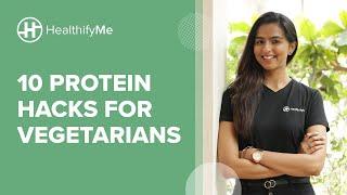 10 DIET TIPS TO INCREASE PROTEIN INTAKE FOR VEGETARIANS | How To Increase Protein | HealthifyMe