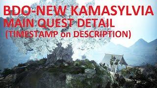 New Kamasylvia Main Quest Guide (TimeStamp on Description) Black Desert Online