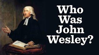 The Life of John Wesley