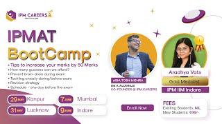 IPMAT Boot Camp by IPM Careers | Increase your IPMAT 23 score by 50 Marks #ipmcareers