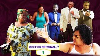 OGEFUO NE WHAN PART 1  ,LATEST AKAN ASANTE TWI MOVIE 2021