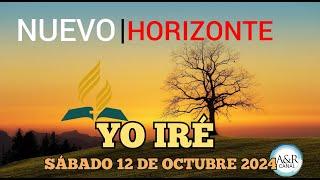 NUEVO HORIZONTE - SÁBADO 12 de OCTUBRE del 2024, YO IRÉ