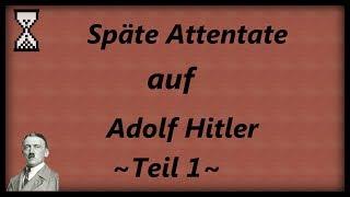 Der,die,das...Späte Attentate auf Adolf Hitler(Teil 1)|DeinGestern