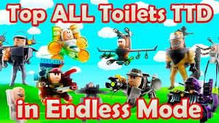 Top ALL Toilets TTD in Endless Mode Roblox Toilet Tower Defense