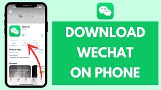 How to Download WeChat on Android (2024) | Install WeChat