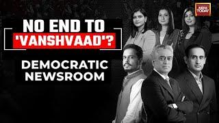 Democratic Newsroom: Maharashtra's Dynastic Politics | BJP Vs Congress |Mahayuti Vs MVA |India Today