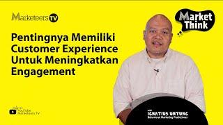 Agar Pelanggan Loyal, Ketahui Cara Tingkatkan Customer Experience - Market Think #42