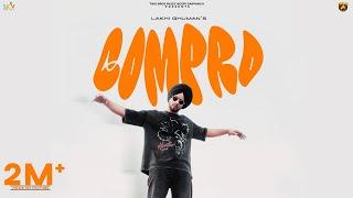 Compro (Official Video) Lakhi Ghuman | Gopi Sarpanch | Ruby Chatha | Bax Bee | Latest Punjabi Songs