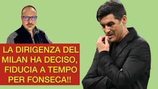 LA DIRIGENZA DEL MILAN  HA DECISO, FIDUCIA A TEMPO PER FONSECA‼️