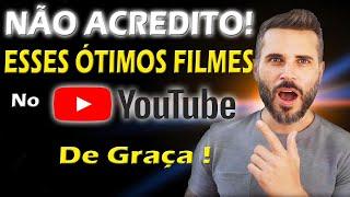 FILMES BONS No YOUTUBE PRA ASSISTIR DE GRAÇA