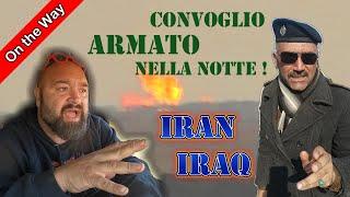 #23 IRAN IRAQ, tentato SEQUESTRO !  trasferito in PRIGIONE con convoglio armato nella notte !!!