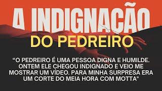 "O pedreiro me mostrou um vídeo: era o Meia Hora com Motta!"