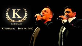 Kmeťoband - Som len hráč (OFFICIAL SONG)