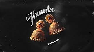  JHUMKE - BigMoney (Offical Song)