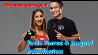 The MMA Space EP 6. with Raquel Pennington and Tecia Torres