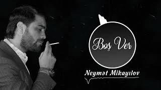 Neymət Mikayılov - Boş ver getsin  (Official music)