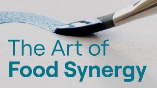 The Art of Food Synergy