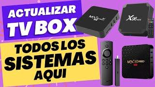 Como ACTUALIZAR TV BOX Cualquier Modelo | Todos los SISTEMAS de TV BOX AQUI