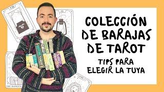 COLECCIÓN DE BARAJAS DE TAROT Y TIPS PARA ELEGIR TU MAZO