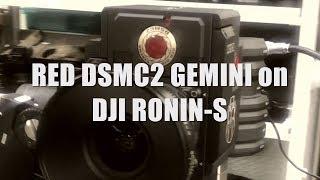 RED DSMC2 Gemini on DJI Ronin s