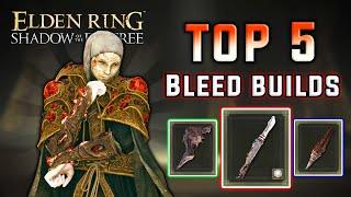 Top 5 BLEED Builds in Elden Ring SOTE 🩸 | Ranked After Last Patch