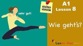 Revised - A1 - Lesson 8 | Wie geht's? | How are you? | Learn German