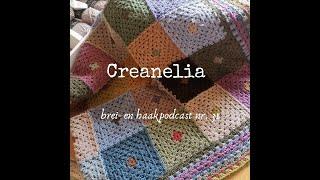 Creanelia brei- en haakpodcast nr. 31 (NL) | De Anna top, sokken en een gehaakte deken