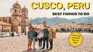 20+ BEST Things to Do in Cusco, Peru + Day Trips From Cusco You Won’t Want to Miss