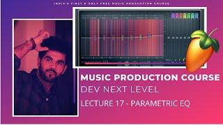 Music Production Course (HINDI) | Lecture 17 | Parametric Eq