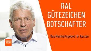 Das Reinheitsgebot für Kerzen - RAL Gütezeichen Botschafter