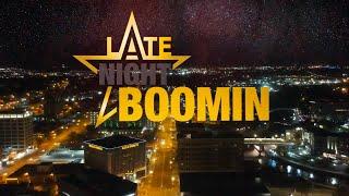 Welcome to Late Night Boomin!