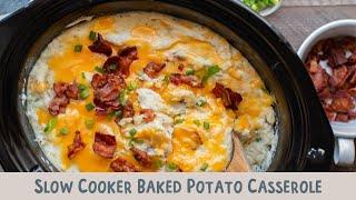 Slow Cooker Baked Potato Casserole