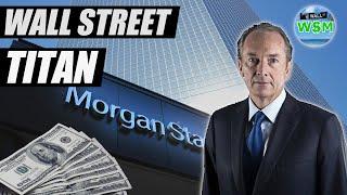 Morgan Stanley - The Most Formidable Investment Bank