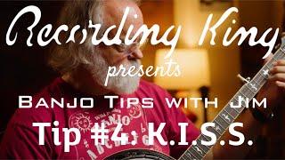 RK Presents Jim Pankey's 5 Tips For Banjo - Tip 4: Keep It Simple, Stupid