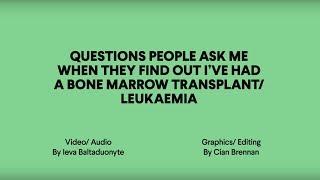 Leukaemia/ Bone Marrow Transplant | Most Common Questions People Ask Me