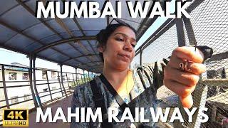 4K Mumbai Walk at Mahim Railway Station Maharashtra India with She' Walkin