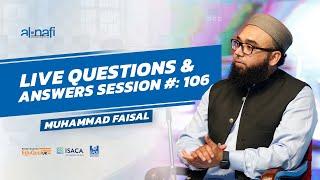 LIVE - Question & Answers Session - Part 106 | Muhammad Faisal