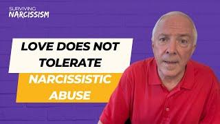 Love Does Not Tolerate Narcissistic Abuse