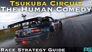 Gran Turismo 7 - The Human Comedy - Tsukuba Circuit - Race Strategy Guide - 1.52 UPDATED