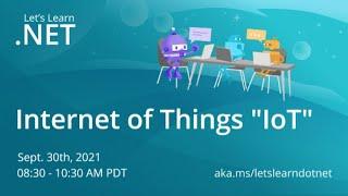 Let's Learn .NET - IoT (Internet of Things)