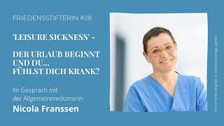 Über 'Leisure Sickness' (Freizeitkrankheit) im Gespräch mit der Allgemeinmedizinerin Nicola Franssen