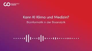 Podcast: Kann KI Klima und Medizin? - Bioinformatik in der Bioanalytik