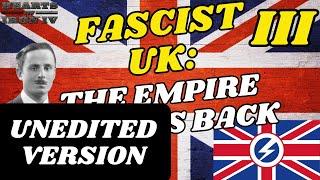 Fascist UK Guide: The Empire Strikes Back! (UNEDITED VERSION) | Part III | HOI4 Country Guides